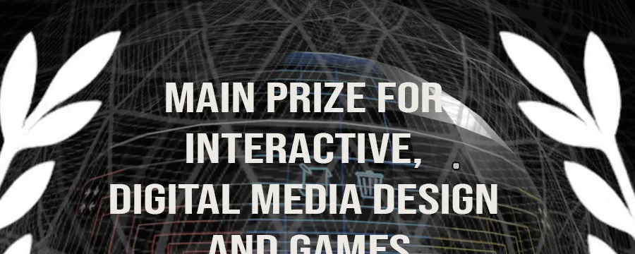 Main Prize for Interactive, Digital Media Design and Games